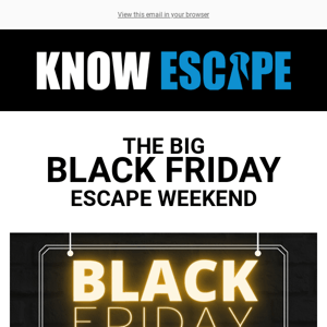 🎯 VIP Access | Black Friday Escape Deal  