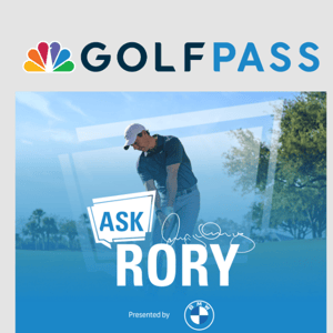 Rory McIlroy is back with the answers you need