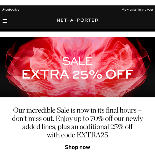 Last call: our extra 25% off Sale ends today