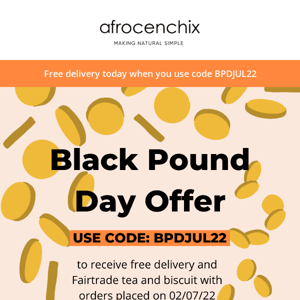 Celebrate Black Pound Day with free delivery today!