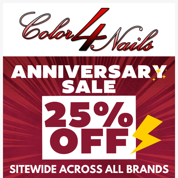 Color4Nails Anniversary Sale On Now! Get 25% Off!