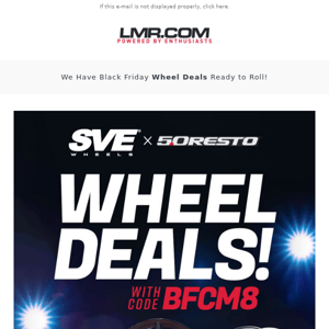 8% OFF  💪  Wheels w/ BFCM8