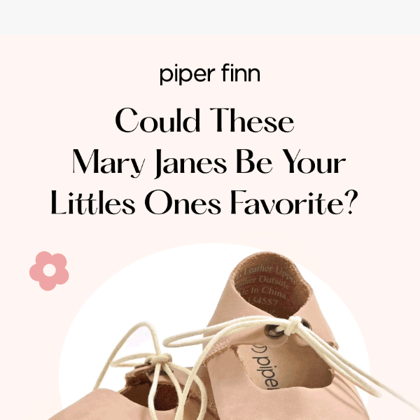 Huge 40% off your little one’s favorite pair of Mary Jane’s!