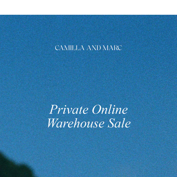 First Access: Private Online Warehouse Sale