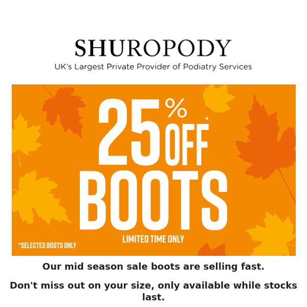 DON'T MISS OUT - 25% OFF - MID SEASON BOOTS SALE