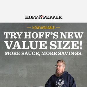 Hoff's NEW Value Size Hoff Sauce is here!