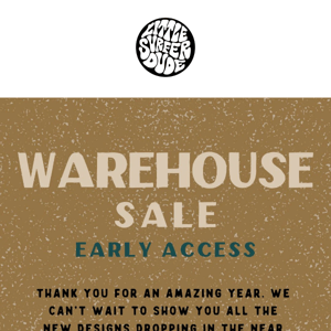 Warehouse Sale Early Access