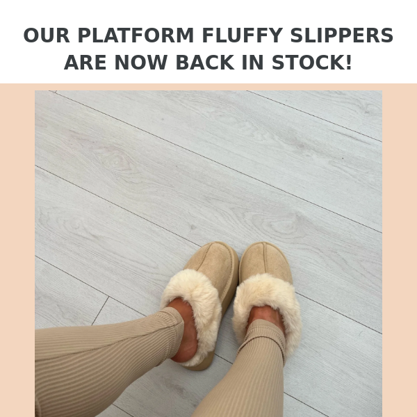 OUR BEST SELLING FLUFFY SLIPPERS ARE BACK IN STOCK!