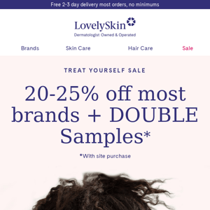 REMINDER: 20-25% off Treat Yourself Sale ends Tuesday + DOUBLE Samples