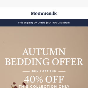 Autumn Bedding Offer-Buy 1 Get 2nd 40% Off On Selected Bedding