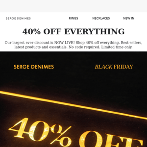 40% OFF EVERYTHING