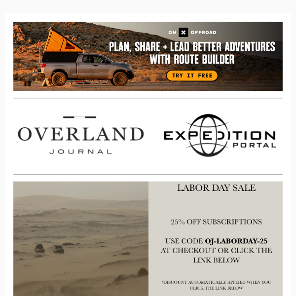 25% Off Overland Journal Labor Day Sale! Plus, free access to the Gear Issue.