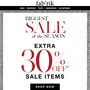 Our Sale is on Sale! Extra 30% OFF all sale items!