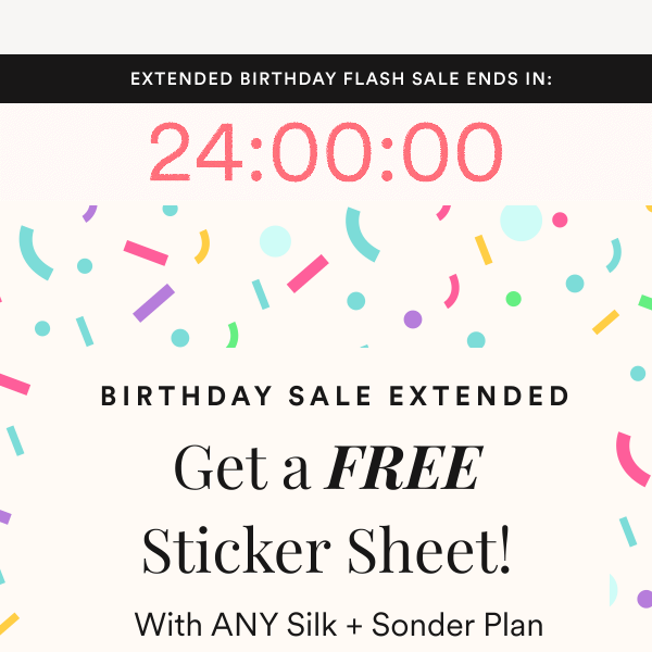 Extended! Our (free) birthday gift to you 💌