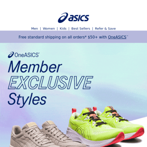 Your May OneASICS™ exclusive styles are waiting.