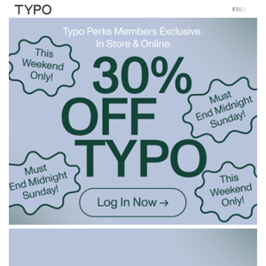 👉TYPO 30% OFF PERKS MEMBERS ONLY 👈