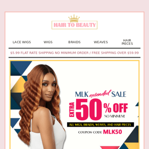 Hey Hair to Beauty, Last day MLK extended Sale! Don't miss out!😨