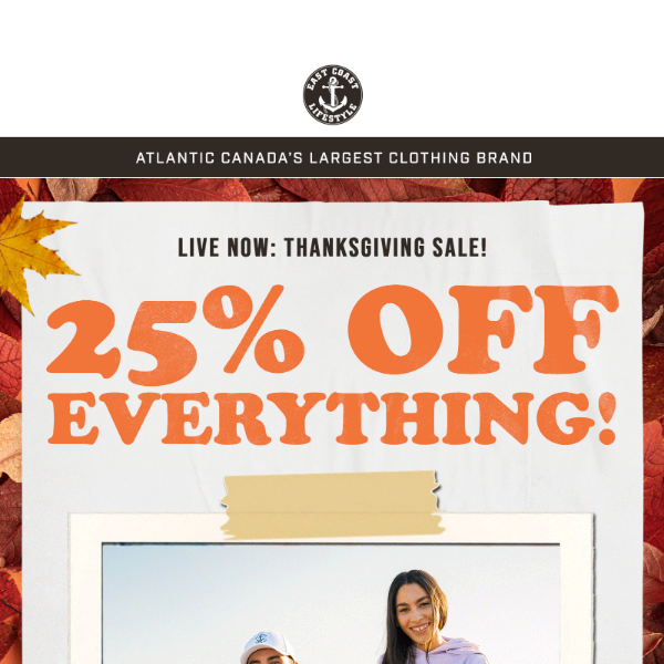 NOW LIVE: 25% OFF EVERYTHING!