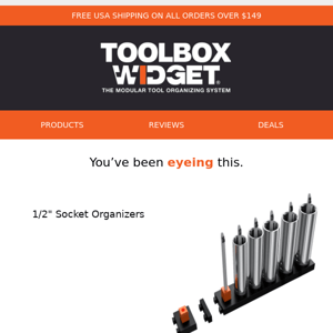 Did the 1/2" Socket Organizers catch your attention, Tool Box Widget?