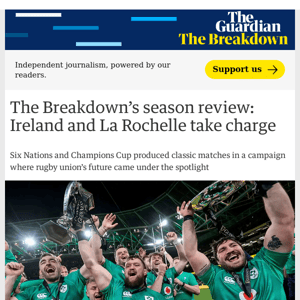 The Breakdown | Season review: Ireland and La Rochelle take charge