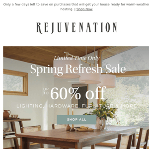 Save now! There's limited time to shop deals up to 60% off during our Spring Refresh Sale