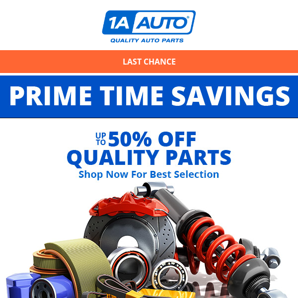 Just For You - Prime Time Savings Ends Tonight