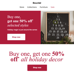 Buy 1, get 1 at 50% off holiday decor & more!🎄
