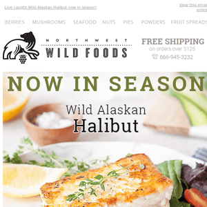 🐟 Now In Season: Wild Halibut, Black Cod & Halibut Cheeks