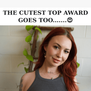 THE CUTEST TOP AWARD GOES TOO.....