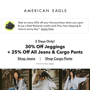 30% off all jeggings + 25% off all jeans & cargos