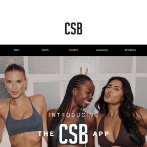 INTRODUCING THE CSB APP