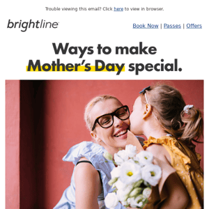 Celebrate Mother’s Day with Brightline. 🤩