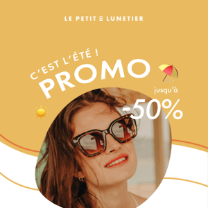 Top départ de nos promos d'Été: jusqu'à -50%