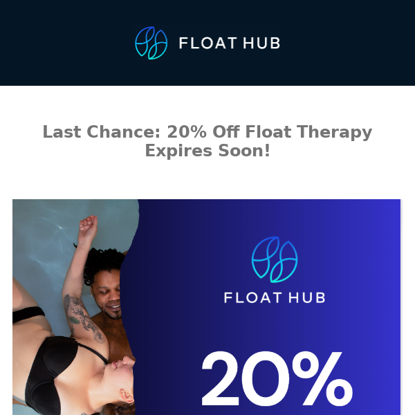 20% off at Float Hub - LAST DAY 🕛
