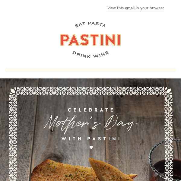 Celebrate Mother's Day at Pastini