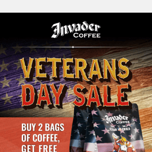 Veterans Day Sale! Buy 2 Bags of Coffee, Get Free Shipping