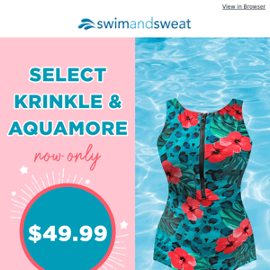 Styles going fast! Select Krinkle & Aquamore now only $49.99!