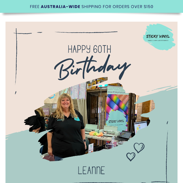 Leanne's 60th Birthday - Get your free gift today!