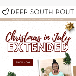 🎉 SURPRISE! 🎉 Christmas in July EXTENDED!