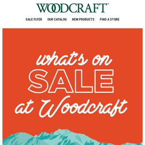 What's On Sale at Woodcraft? Your Favs and More!