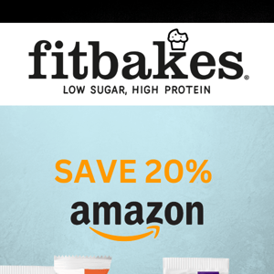 😲 Fit Bakes, save 20% with Amazon!