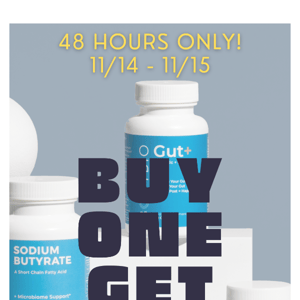 Gut Health BOGO – 48 Hours ONLY!