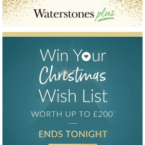 Last Chance To Enter | Win Your Wish List