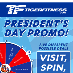 President's Day Promo: Spin-And-Save Up To 15% Off, $20 Savings, and more!