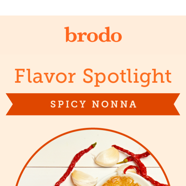 This flavor is dedicated to all the spicy grandmas