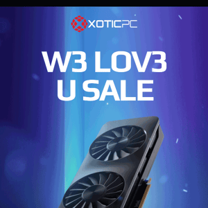 W3 Lov3 U February Sale