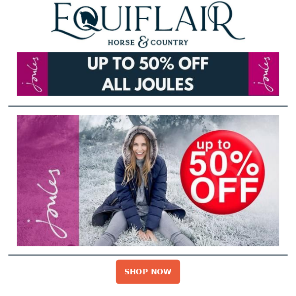 Hi Equiflair Saddlery, Joules Clearance! Up To 50% Off Joules!