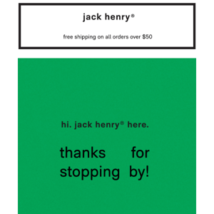 THANK YOU FOR VISITING JACK HENRY
