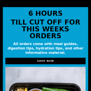 Order Reminder 👨🏽‍🍳 ( 6 hours till cut off )