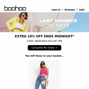 Extra 10% Off Your Basket Ends Tonight